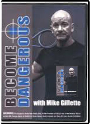 MIKE GILLETTE - BECOME DANGEROUS DVD