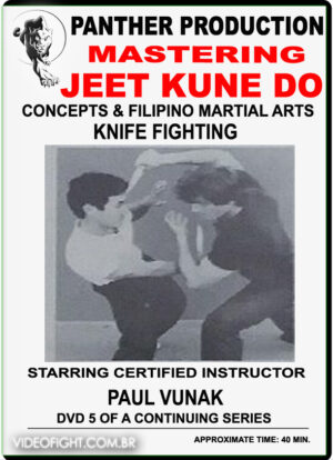 PAUL VUNAK - JEET KUNE DO & FILIPINO MARTIAL ARTS VOL.05