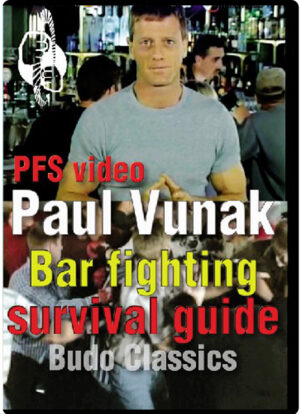 PAUL VUNAK - BAR FIGHT SURVIVAL GUIDE