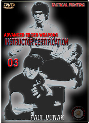 PAUL VUNAK - EDGED WEAPONS INSTRUCTOR CERTIFICATION 03