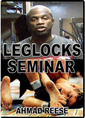 AHMAD REESE - LEGLOCKS SEMINAR