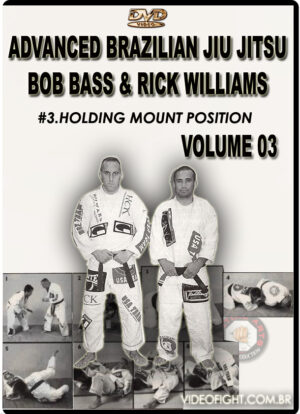 BOB BASS & RICK WILLIAMS - ADVANCED BRAZILIAN JIU JITSU #03