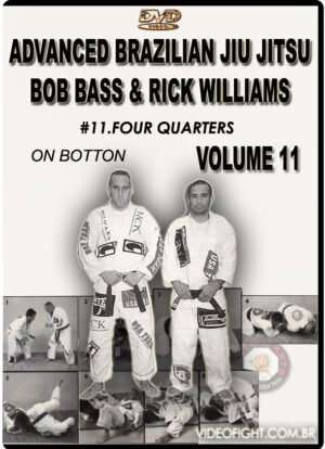 BOB BASS & RICK WILLIAMS - ADVANCED BRAZILIAN JIU JITSU #11