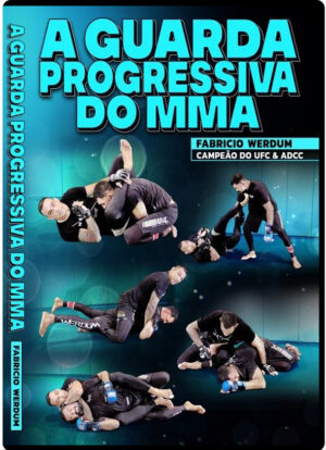 FABRICIO WERDUM - A GUARDA PROGRESSIVA DO MMA