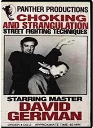 DAVID GERMAN - CHOKING & STRANGULATION STREET FIGHTING TECHNIQUES