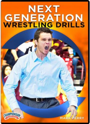 MARK PERRY - NEXT GENERATION WRESTLING DRILLS