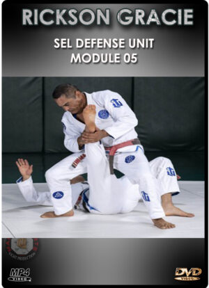 RICKSON GRACIE - SELF DEFENSE UNIT MODULE 5