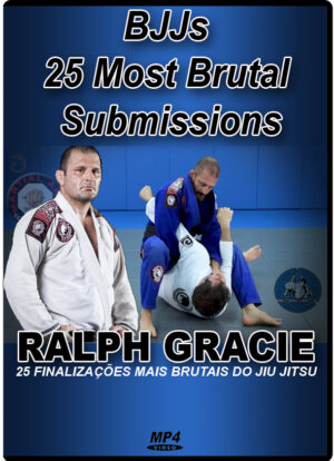 RALPH GRACIE – BJJ 25 MOST BRUTAL SUBMISSIONS