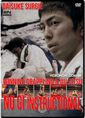 DAISUKE SURGIE - WINNING GRAPPLING & JIU JITSU -  NO GI INSTRUCTIONAL