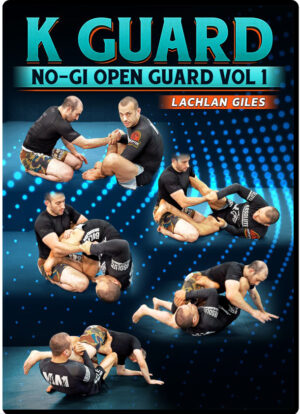 LACHLAN GILES - K GUARD - NO GI OPEN GUARD VOL.01