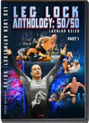 LACHLAN GILES - LEG LOCK ANTHOLOGY: 50/50 #01