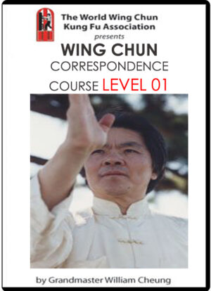 WILLIAM CHEUNG – WING CHUN CORRESPONDENCE COURSE LEVEL 01