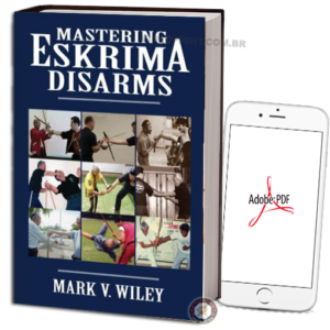 MARK V WILEY - MASTERING ESKRIMA DISARMS EM PDF