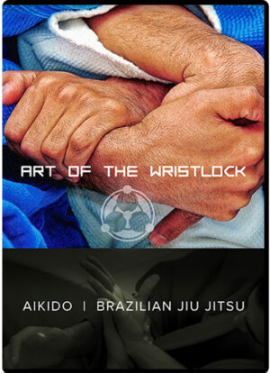 ROY DEAN - ART OF THE WRISTLOCK