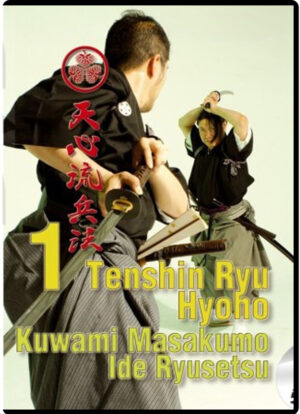 KUWAMI MASAKUMO & IDE RYUSETSU - TENSHIN-RYU HYOHO VOL.01