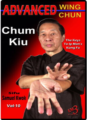 SAMUEL KWOK – ADVANCED WING CHUN – VOL.10