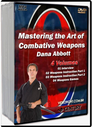 DANA ABBOTT - MASTERING THE ART OF COMBATIVE WEAPONS