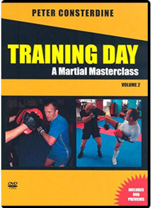 PETER CONSTERDINE – TRAINING DAY - A MARTIAL MASTERCLASS - VOL.02