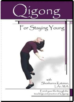 SHOSHANNA KATZMAN - QIGONG FOR STAYING YOUNG