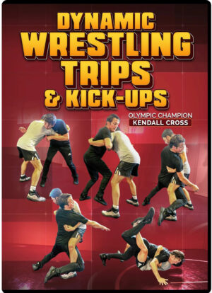 KENDALL CROSS - DYNAMIC WRESTLING TRIPS & KICK-UPS