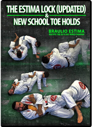 BRAULIO ESTIMA - THE ESTIMA LOCK & NEW SCHOOL TOE HOLD