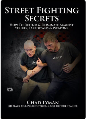 CHAD LYMAN – STREET FIGHTING SECRETS