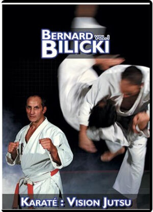 BERNARD BILICKI - BUNKAI KARATE JUTSU VOL.01