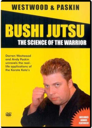 DARREN WESTWOOD - BUSHI JUTSU - THE SCIENCE OF THE WARRIOR