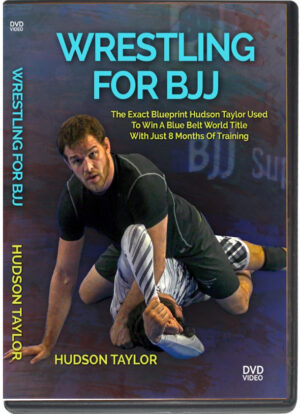 HUDSON TAYLOR - WRESTLING FOR BJJ