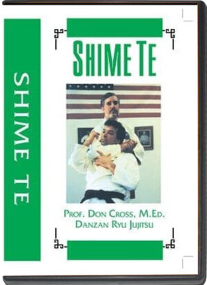 PROF. DON CROSS – DANZAN RYU JUJITSU – SHIME TE