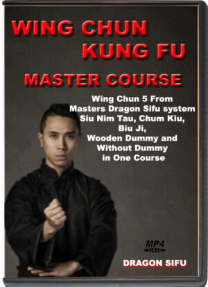 DRAGON SIFU - WING CHUN KUNG FU MASTERS COURSE