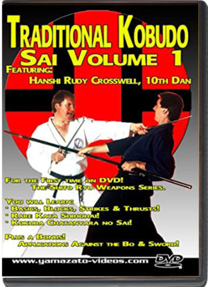 HANSHI RUDY CROSSWELL - TRADITIONAL KOBUDO - SAI VOL.01