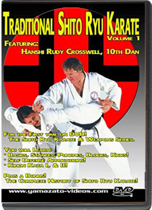 HANSHI RUDY CROSSWELL – TRADITIONAL SHITO RYU KARATE VOL.01