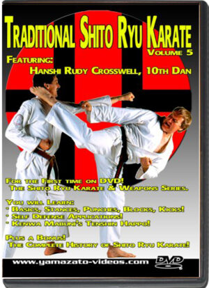 HANSHI RUDY CROSSWELL – TRADITIONAL SHITO RYU KARATE VOL.05