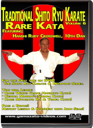 HANSHI RUDY CROSSWELL – TRADITIONAL SHITO RYU KARATE VOL.06