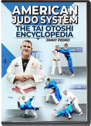 JIMMY PEDRO & TRAVIS STEVENS - AMERICAN JUDO SYSTEM - THE TAI OTOSHI ENCYCLOPEDIA