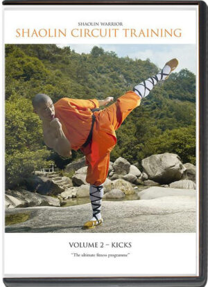 SHIFU YAN LEI - SHAOLIN WARRIOR - SHAOLIN CIRCUIT TRAINING VOL.02 - KICKS