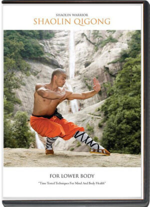 SHIFU YAN LEI - SHAOLIN WARRIOR - SHAOLIN QIGONG FOR LOWER BODY