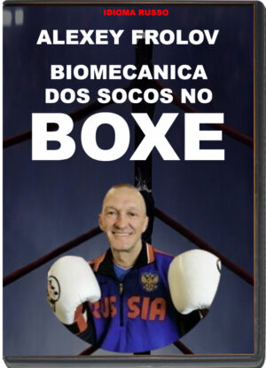 ALEXEY FROLOV - BIOMECANICA DOS SOCOS NO BOXE (2020)