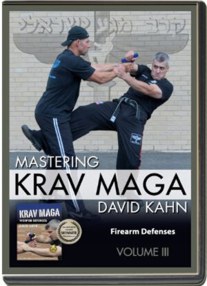 DAVID KAHN - MASTERING KRAV MAGA - SELF DEFENSE - VOLUME 03