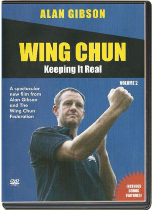 ALAN GIBSON - WING CHUN VOL.02 - KEEPING IT REAL