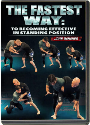 JOHN DANAHER - THE FASTEST WAY - TO BECOMING EFFECTIVE IN STANDING POSITION