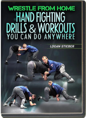 LOGAN STIEBER - WRESTLER FROM HOME HAND FIGHTING DRILLS & WORKOUTS