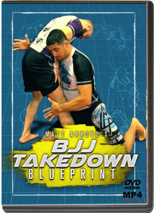 MATT ARROYO - BJJ TAKEDOWN BLUEPRINT