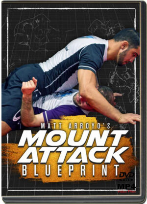 MATT ARROYO - MOUNT ATTACK BLUEPRINT