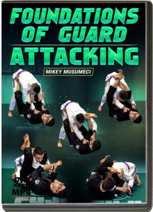 MIKEY MUSUMECI - FOUNDATIONS OF GUARD - ATTACKING