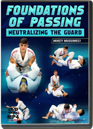 MIKEY MUSUMECI - FOUNDATIONS OF PASSING - NEUTRALIZING THE GUARD