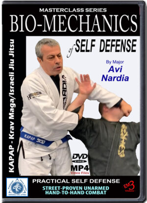 AVI NARDIA - BIO-MECHANICS OF SELF DEFENSE