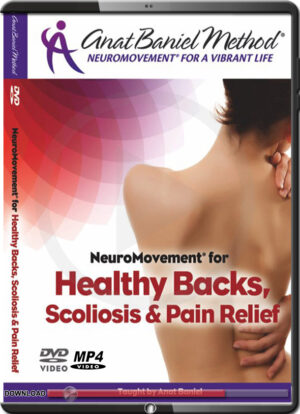 ANAT BANIEL - NEUROMOVEMENT - HEALTHY BACKS, SCOLIOSIS & PAIN RELIEF