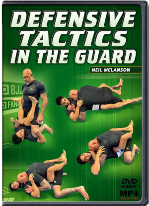 NEIL MELANSON - DEFENSIVE TACTICS IN THE GUARD